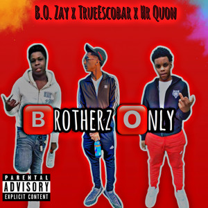 Brotherz Only (Explicit)