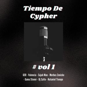 Tiempo De Cypher Vol 2 (feat. GER, Valencia, Sajah Man Style, Morbus Zonicko, Gama Stoner & Dj Salto)