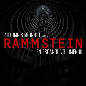 Autumn's Midnight Canta Rammstein En Español (Vol. III) [Explicit]