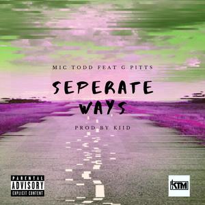 Seperate Ways (feat. G Pitts) (Explicit)