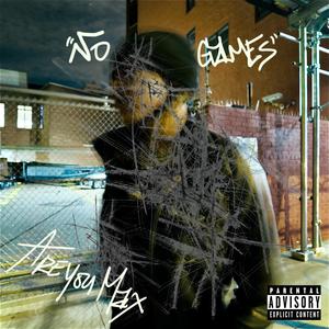 No Games (Explicit)