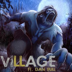Village(Inspired by Resident Evil Village)(feat. Dan Bull) (Explicit)