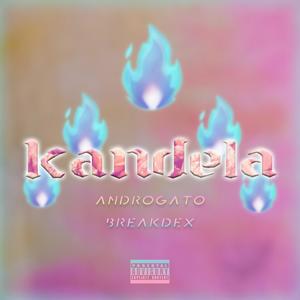 Kandela(feat. BreakdeX) (Explicit)