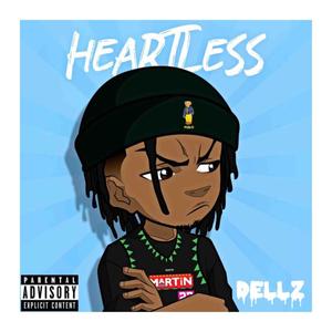 Dellz - Heartless (Explicit)
