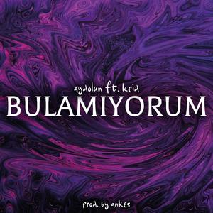 Bulamıyorum (feat. Keid)