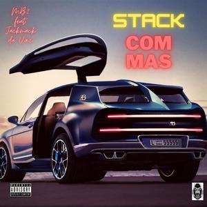 STACK COMMAS (feat. JACKMACK DA V.A.C) [Explicit]