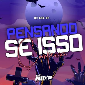 Pensando se Isso Compensa (Explicit)