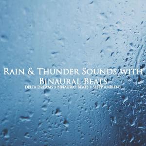 Rain & Thunder Sounds (With Binaural Beats)