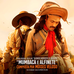 Mumbaca e Alfinete (Tema Original do Filme "Quando Morrem os Bravos")