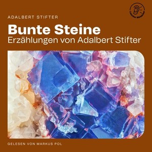 Bunte Steine (Erzählungen von Adalbert Stifter)