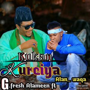 Kukan Kurciya (feat. Alan Waka)