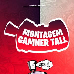 Montagem Gamner Tall (Explicit)