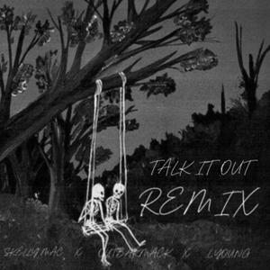 TALK IT OUT (feat. Outbakmack) (L YOUNG Remix|Explicit)