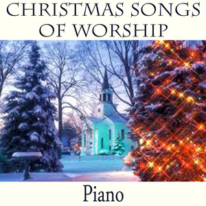 Christmas Songs of Worship - Piano