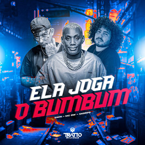 Ela Joga o Bumbum (Explicit)