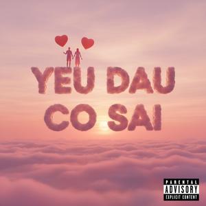 YÊU ĐÂU CÓ SAI (Explicit)