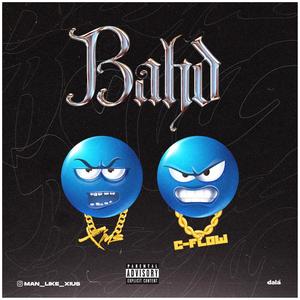 Bahd (feat. C-Flow) [Explicit]