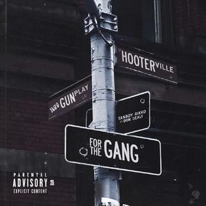 For The Gang (feat. Dun Dealy) [Explicit]