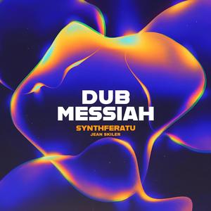 Dub Messiah (feat. Synthferatu)