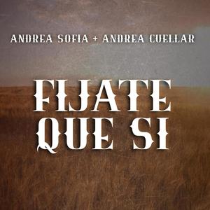 Fijate Que Si (feat. Andrea Cuellar)