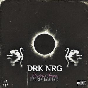 DRK NRG (feat. MAZ!, DAV!NC! & Fatal Dxse) (Explicit)