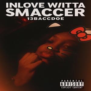 Inlove Witta Smaccer (Explicit)
