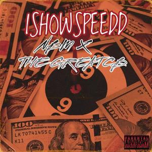 ISHOWSPEED (feat. THEGREATCB) [Explicit]