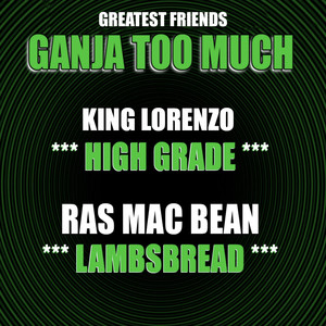Lambsbread (Ganja Too Much)
