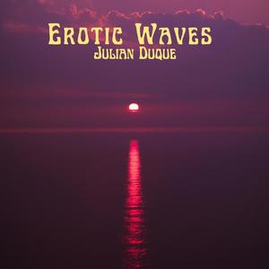 Erotic Waves