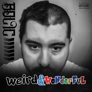 Weird and Wonderful (Explicit)