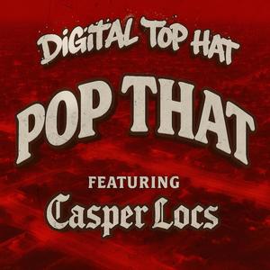 POP THAT (feat. Casper Locs) (Explicit)