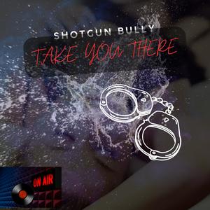 TAKE YOU THERE