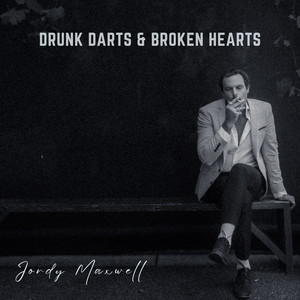 Drunk Darts & Broken Hearts