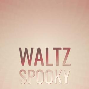 Waltz Spooky