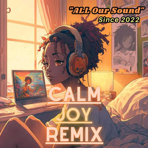 Calm Joy (Remix)