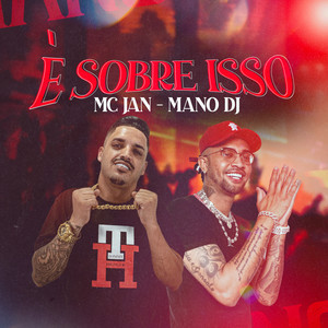 É Sobre Isso (Explicit)
