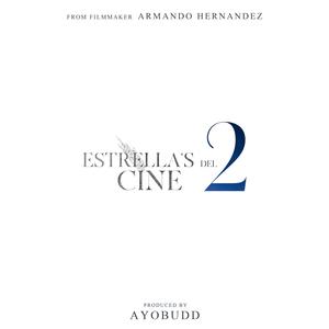 Estrella's Del Cine 2 (feat. Sheco Salazar, Ed Legit & Abner Gutierrez)