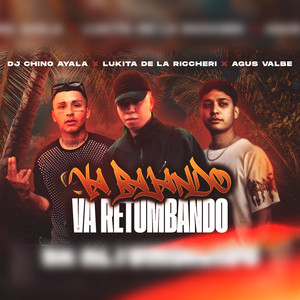 Va Bajando, Va Retumbando