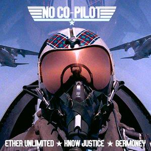 No Co-Pilot (feat. ether.UNLIMITED & Know Justice) [Explicit]