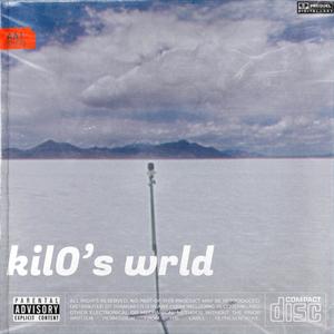 Kil0's WrlD (Explicit)