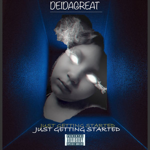 Just Getting Started (Explicit)