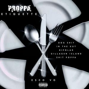 proppa etiquette (Explicit)