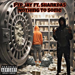 Nothing To Some (feat. Shankda5) (Explicit)