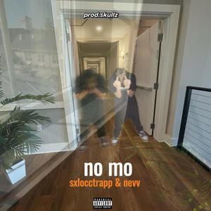 no mo (feat. nevv) [Explicit]