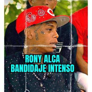 BANDIDAJE INTENSO (feat. RONY ALCA)