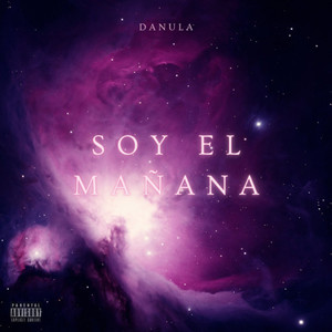 Soy El Mañana (Explicit)