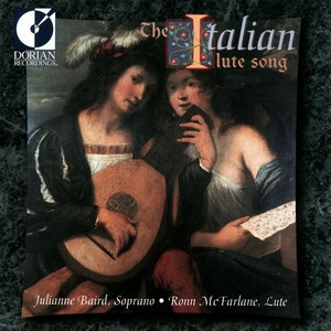 Lute and Vocal Music - MONTEVERDI, C. / FRESCOBALDI, G. / NEGRI, C. / BORRONO, P.P. / CACCINI, G. (The Italian Lute Song) [Baird, McFarlane]