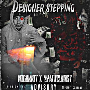 Designer Stepping (feat. Migonnit) [Explicit]