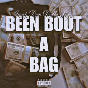 Been Bout A Bag (Explicit)