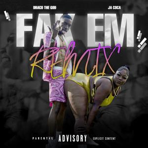 Fak Em (Draco The God Remix|Explicit)